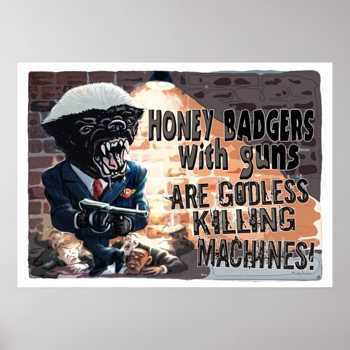 Honey Badger with Machine Gun Poster