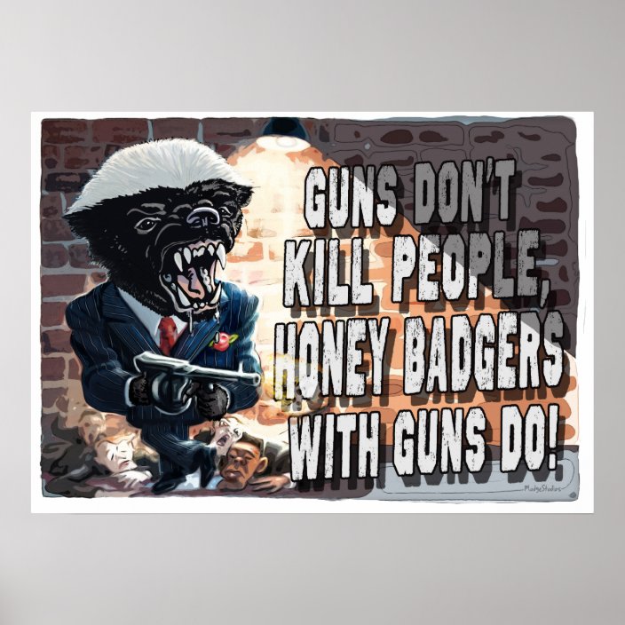 Honey Badger with Machine Gun Poster