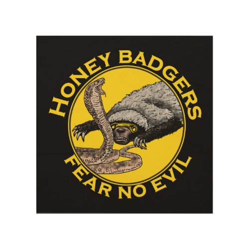 Honey Badgers Fear no Evil Bible quote  Wood Wall Art