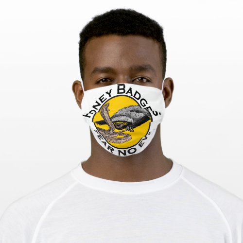 Honey Badgers Fear No Evil Quote Adult Cloth Face Mask
