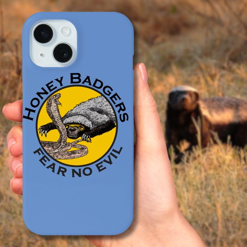 Honey Badgers Fear no Evil Quote iPhone 15 Case