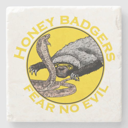 Honey Badgers Fear No Evil quote Stone Coaster