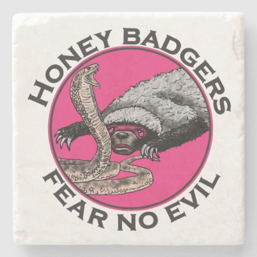 Honey Badgers Fear No Evil saying Stone Coaster
