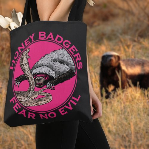 Honey Badgers Fear No Evil Tote Bag