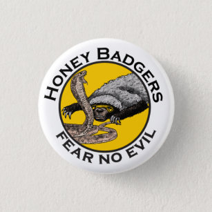 Honey Badgers Fear no Evil Yellow Scary Animal Art Button