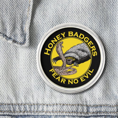 Honey Badgers Fear no Evil Yellow Scary Animal Art Pin