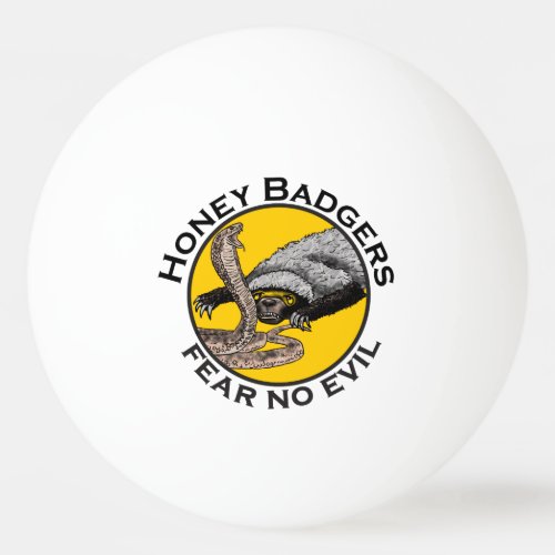 Honey Badgers Fear no Evil Yellow Scary Animal Art Ping_Pong Ball