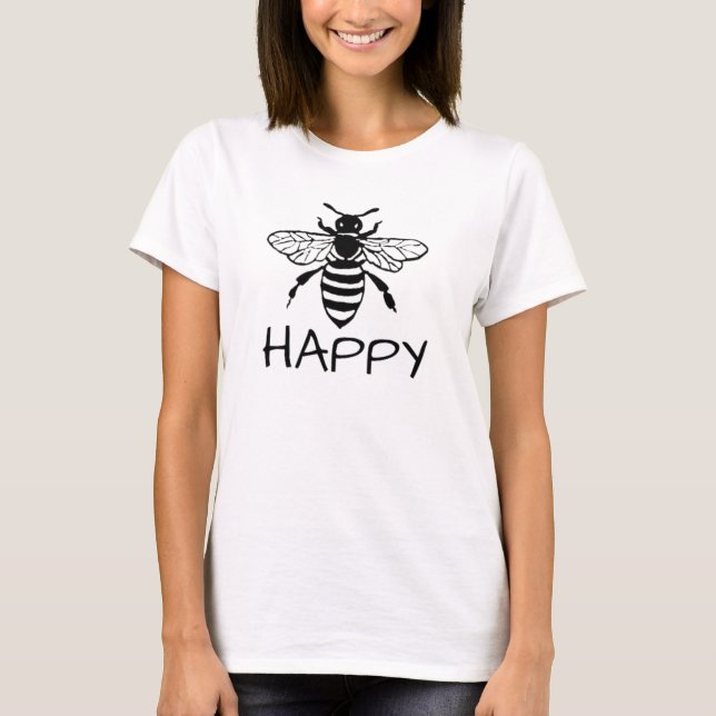 Honey Bee/ Be Happy T-Shirt (Front)