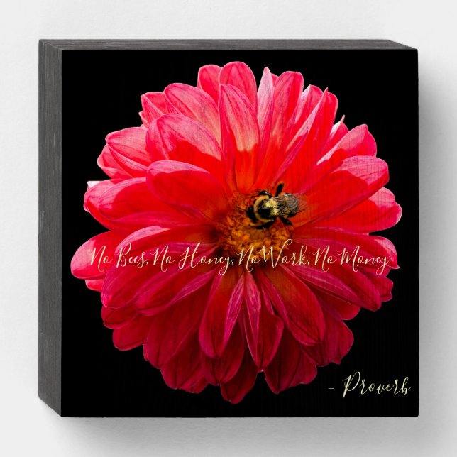 Honey Bee Dahlia Flower Quote Decor Wood Box Sign (Front Horizontal)
