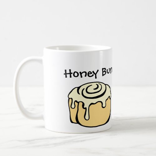 Honey Bun Funny Cute Love Humor Quote Baking Pun Coffee Mug