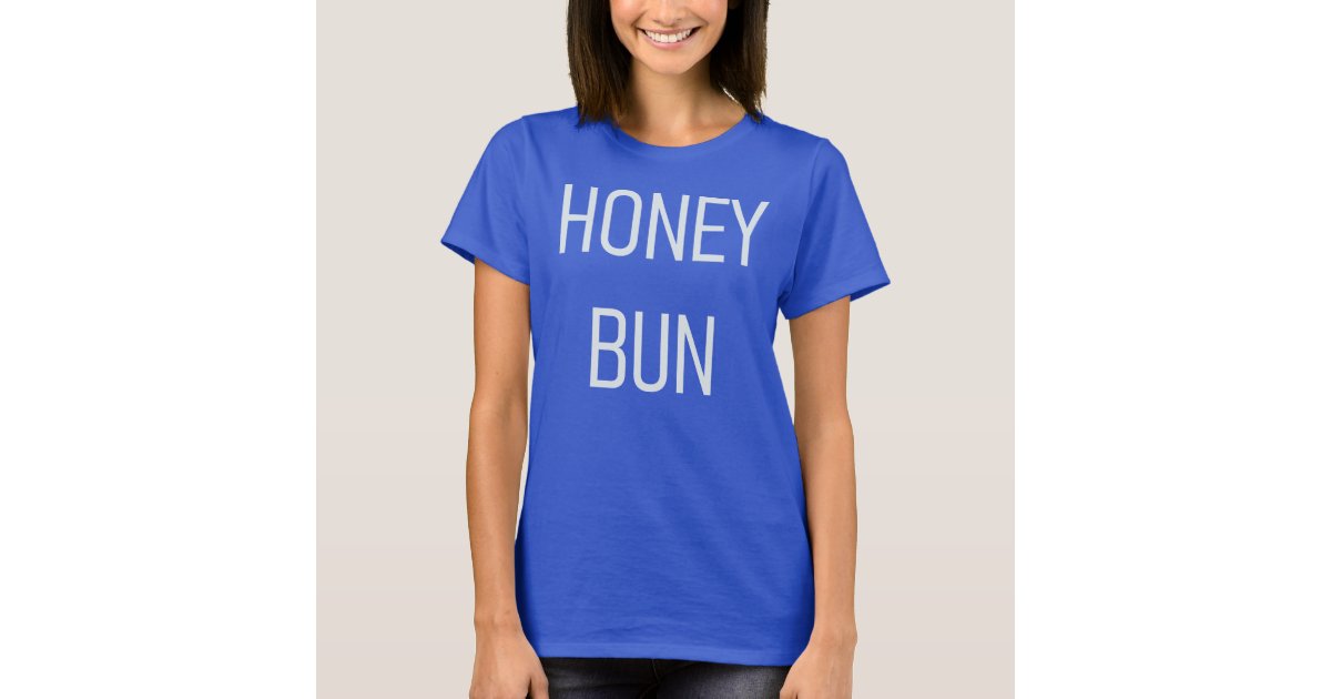 honey bun t shirt