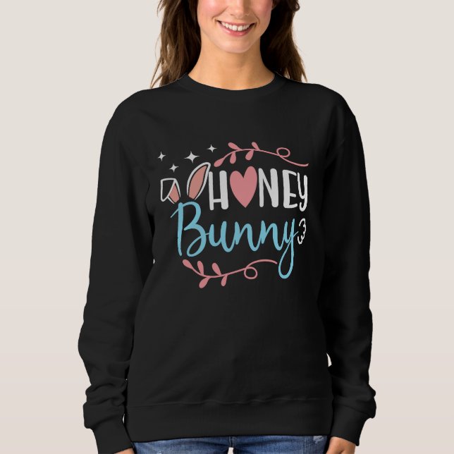 Honey Bunny Cute Trendy Girly Easter Sunday Rabbit Sweatshirt (Front)