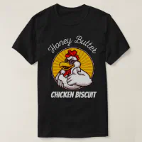 Honey Butter Chicken Biscuit Gifts & Merchandise for Sale