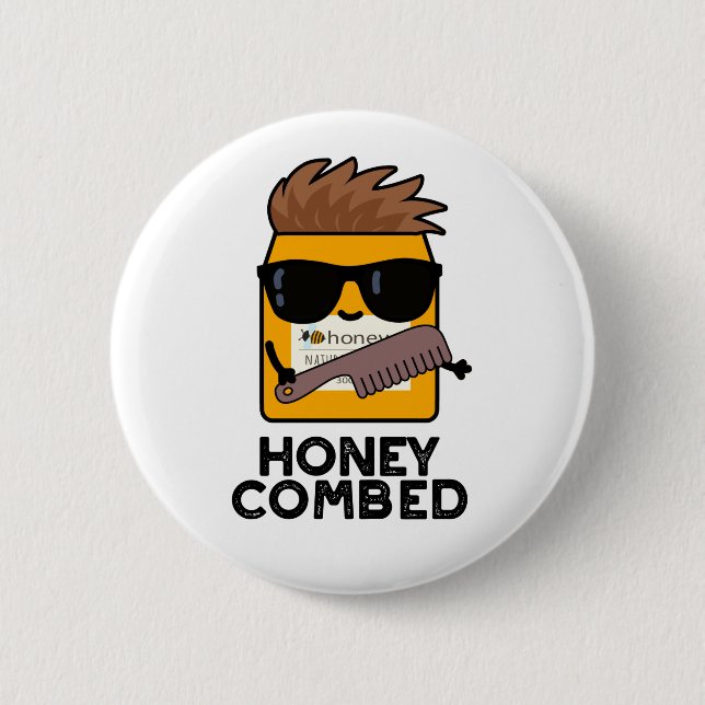Honey Combed Funny Honey Pun Button (Front)