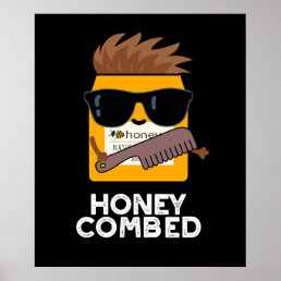 Honey Combed Funny Honey Pun Dark BG Poster