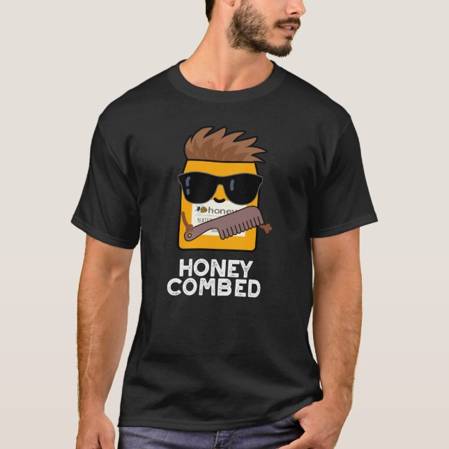 Honey Combed Funny Honey Pun Dark BG T-Shirt (Front)