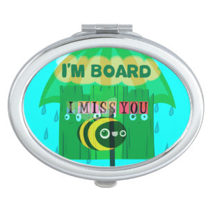 Honey Did You Miss Me I am bored: Inspirational Mirror For Makeup