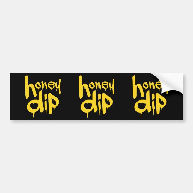 honey dip bumper sticker (Front)