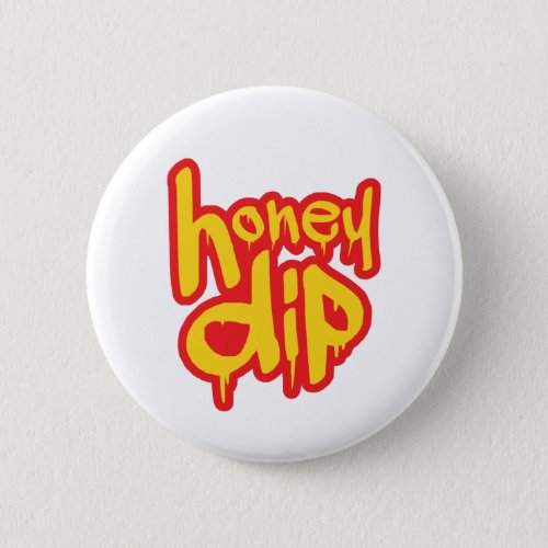 honey dip button