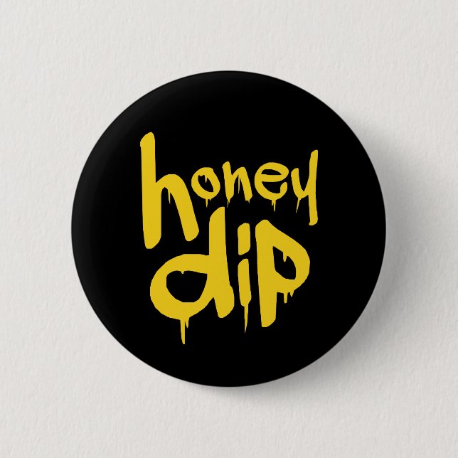 honey dip button (Front)