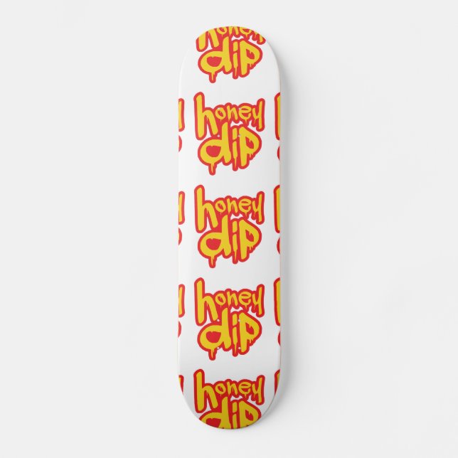honey dip skateboard (Front)