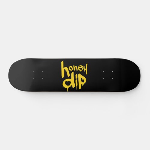 honey dip skateboard