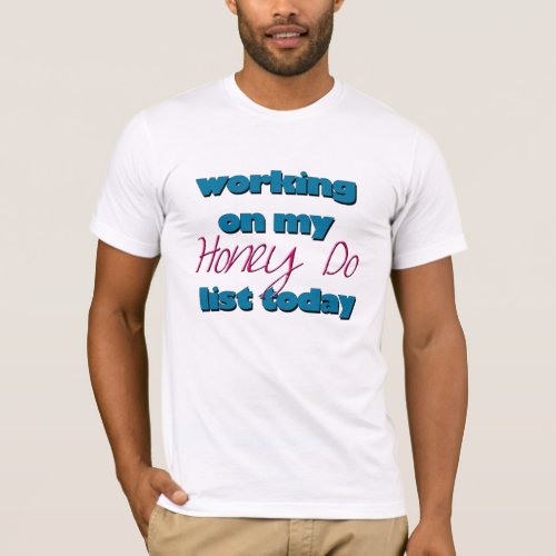 Honey Do List T_shirt