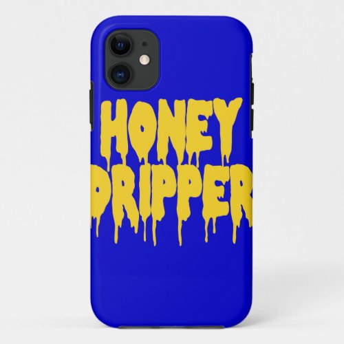 Honey Dripper iPhone 11 Case