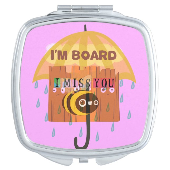 Honey I miss You  Makeup Mirror (Front)
