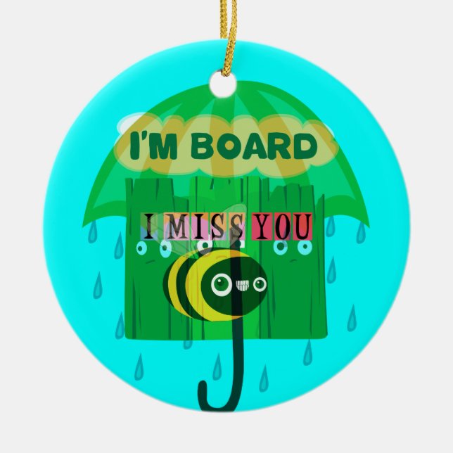 Honey I Miss You So Much Ceramic Ornament (Front)