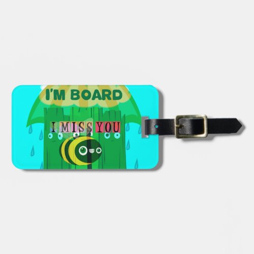 Honey I Miss You So Much Luggage Tag