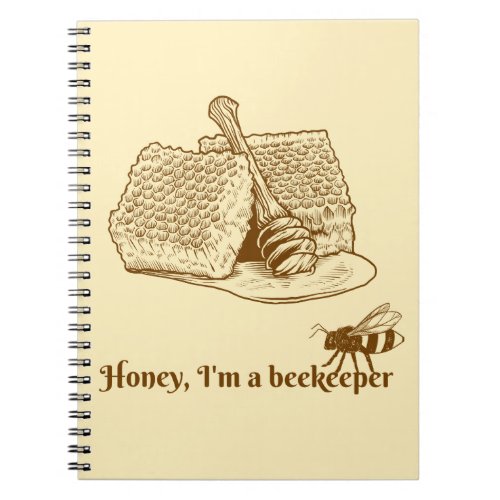 Honey Im a Beekeeper Notebook