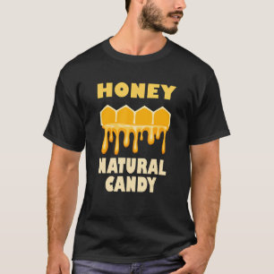 Honey Nature Ironic Saying Cute Bees Wildlife T-Shirt