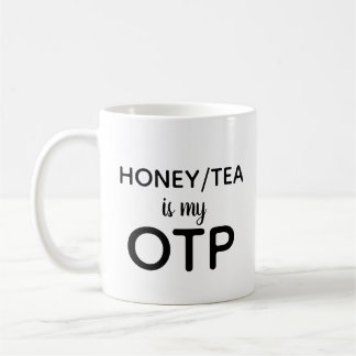 Honey/Tea is my OTP Coffee Mug