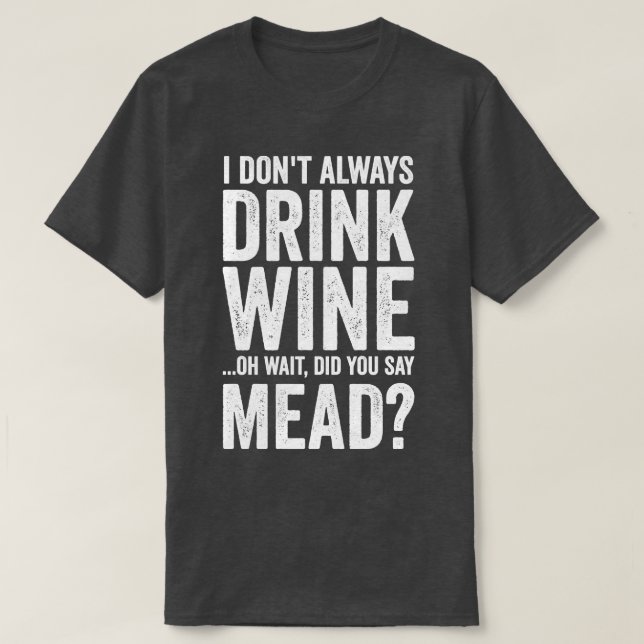 Honey Wine Mead Home Brewer Viking Renaissance T-Shirt (Design Front)