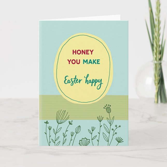 Honey You Make Easter Happy Card (Front)