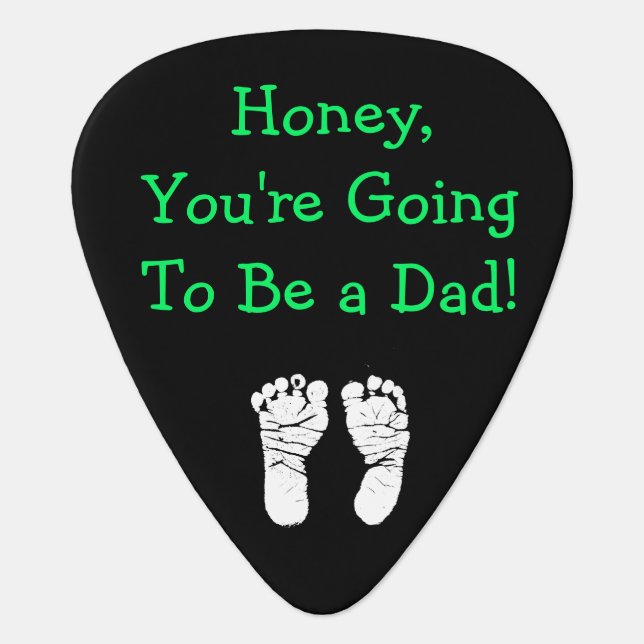 'Honey, You're Going to be a Dad" White Footprints Guitar Pick (Front)