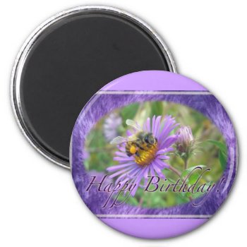 Honeybee On Asters Birthday Coordinating Items Magnet by CarolsCamera at Zazzle