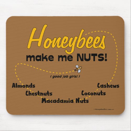 Honeybees make me NUTS _ Mousepad