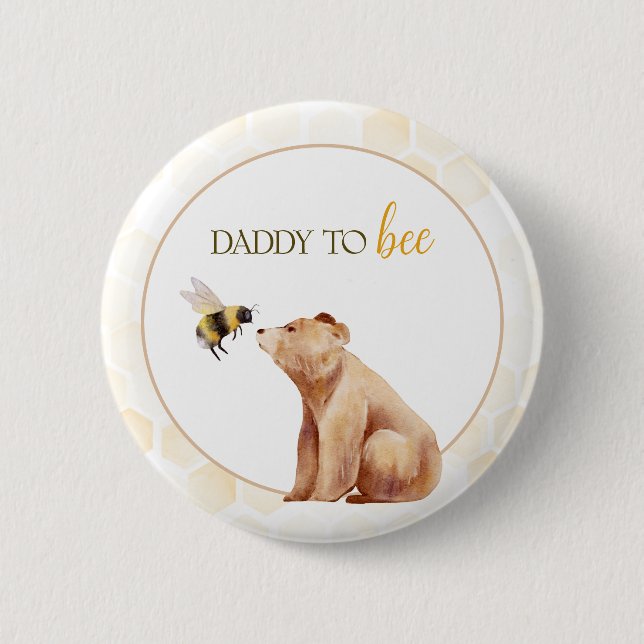 Honeycomb daddy to Bee Baby Bear Baby Shower  Button (Front)