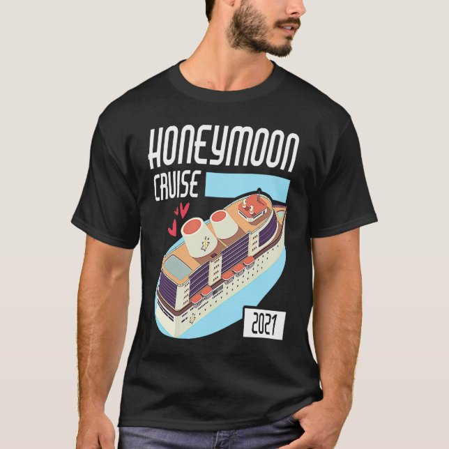 Honeymoon Cruise for Couples 2021 Just Married T-Shirt (Front)