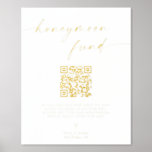 Honeymoon Fund QR Code Sign, Minimalist Wedding Foil Prints<br><div class="desc">This Honeymoon Fund QR Code Sign features a beautiful modern minimalist elegance and is perfect to display at your wedding or special event! Text and background colors are fully editable —> click the "Edit Using Design Tool" button to edit!</div>