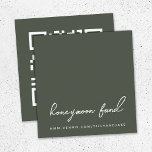 Honeymoon Fund | QR Code Wedding Olive Green Enclosure Card<br><div class="desc">Simple, stylish wedding honeymoon fund enclosure card in a modern minimalist design style with an elegant natural script typography on an olive green background, with an informal handwriting style font. The text can easily be personalized with your title, payment URL (PayPal, Venmo, Zelle etc) and scannable QR code for a...</div>