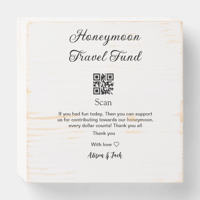 Honeymoon fund scan QR codeadd name  Wooden Box Sign (Front Horizontal)