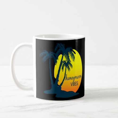 Honeymoon Vibes Beach Palm Tree After Wedding Vaca Coffee Mug