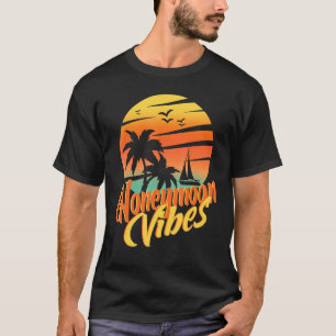 Honeymoon Vibes Couples Wedding Plans New Brides H T-Shirt