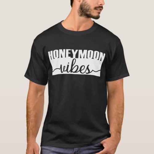 Honeymoon Vibes Matching Wifey Wedding Anniversary T_Shirt