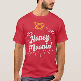 Honeymoonin for Bride and Groom Spending Honeymoon T-Shirt