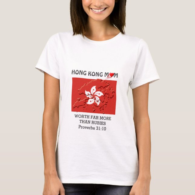 HONG KONG MOM Worth More Than Rubies PROVERBS 31 T-Shirt (Front)