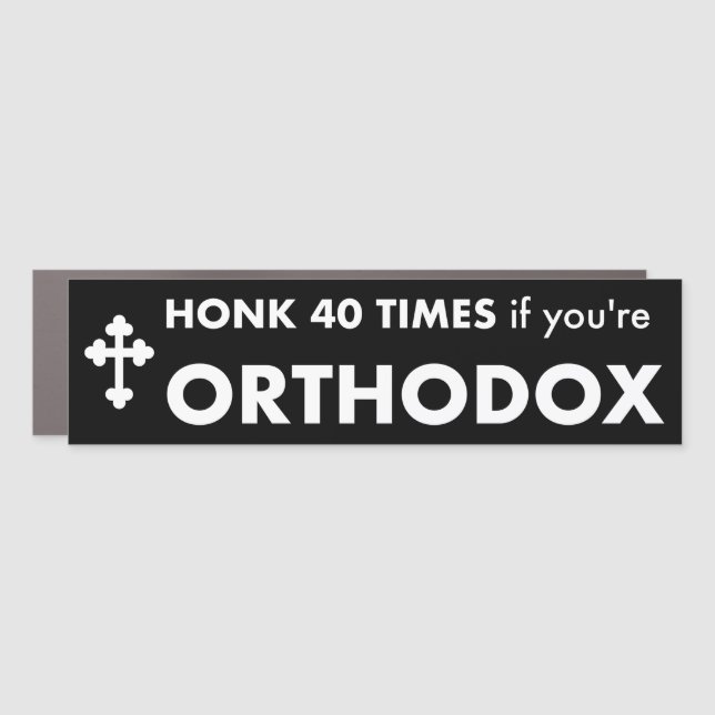Honk 40 Times if you're Orthodox  Car Magnet (Front)